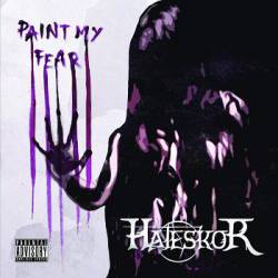 Hateskor : Paint My Fear